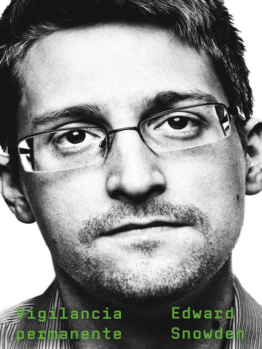 Title details for Vigilancia permanente by Edward Snowden - Available